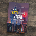 Signed 'Murder Becomes Macau' hardcovers now available!