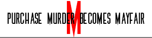 Purchase 'Murder Becomes Mayfair'