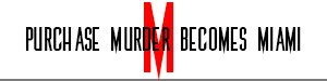 Purchase 'Murder Becomes Miami'